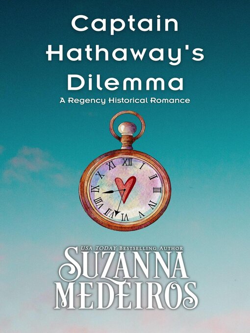 Title details for Captain Hathaway's Dilemma by Suzanna Medeiros - Available